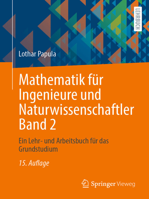 Title details for Mathematik für Ingenieure und Naturwissenschaftler Band 2 by Lothar Papula - Available